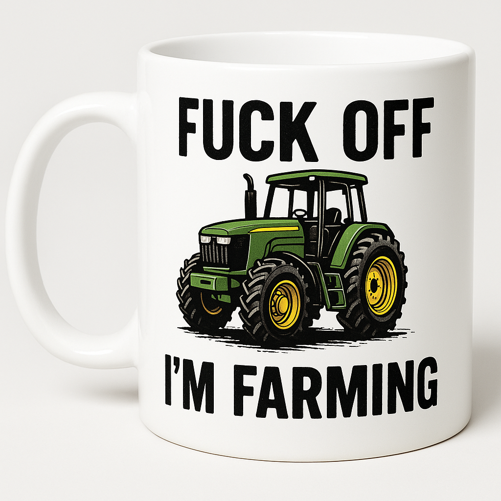 F**k off I’m farming